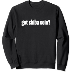 Got Shiba Münze Kryptowährung Blockchain Hödl Münze Humor Sweatshirt