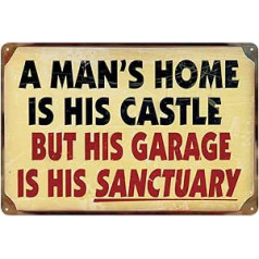 A man's home is his castle but his garage is his sanctuary Metal Tin Sign for Bar Cafe Garage Wall Decor 20x30cm