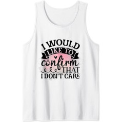 I Don't Care Fun Carefree Mindset Grafik Tops