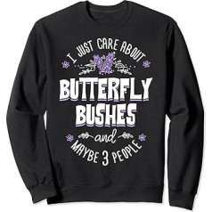 Butterfly Bushes Blumen-Design – I Just Care About Butterfl Sweatshirt