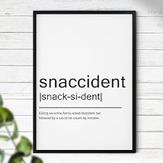 Snaccident — tipogrāfija 'Definīcija' | Virtuves izdrukas | Sākums Izdrukas | Sienu dekors | Mājas dekors | Citāts Drukāt melns rāmis bez stiprinājuma A3