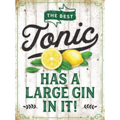 Labākajam tonikam ir liels džins! Funny Gin & Tonic Cocktail Drinker Sign - Retro Vintage Style Humorous GIN Gift Decorative Metal Door Sign Wall Sign - 20x15cm