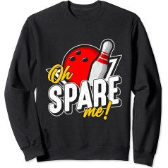 Oh Spare Me Bowling Ninepins Hallensportbahn Bowling Sweatshirt