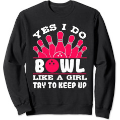 Bowling Player I Do Bowl Like a Girl Bowling Women's Sweatshirt, black