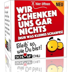 Schlump-Chili Wir schenken uns gar nichts - ein witziges und originelles Geschenk. Ein cooles Noichts Geschenk für Frauen und Menner.