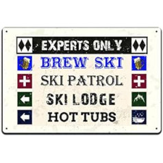 JP's Packs skārda zīmju slēpošanas būdiņas dekors — metāla zīme 12 x 8 collu slēpošanas ekspertiem tikai Brew Ski Patrol Lodge burbuļvannas